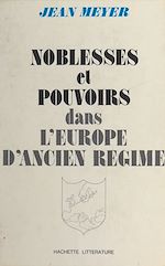 Télécharger le livre :  Noblesses et pouvoirs dans l'Europe d'Ancien Régime