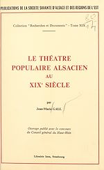 Télécharger le livre :  Le théâtre populaire alsacien au XIXe siècle