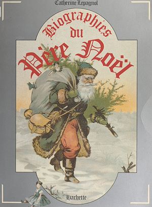 Téléchargez le livre :  Biographies du Père Noël