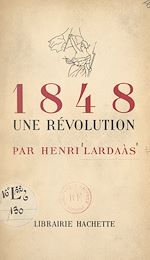 Download this eBook 1848, une révolution