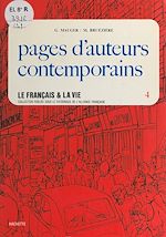 Télécharger le livre :  Le français et la vie (4) : Pages d'auteurs contemporains