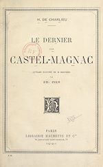 Télécharger le livre :  Le dernier des Castel-Magnac