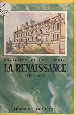 Télécharger le livre :  La Renaissance, 1492-1610