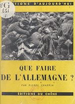 Download this eBook Que faire de l'Allemagne ?