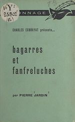 Télécharger le livre :  Bagarres et fanfreluches