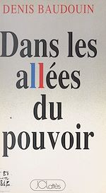 Download this eBook Dans les allées du pouvoir