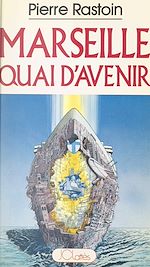 Download this eBook Marseille, quai d'avenir