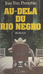 Download this eBook Au-delà du Rio Negro