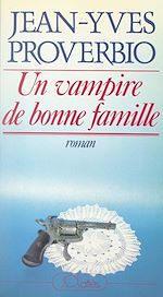 Download this eBook Un vampire de bonne famille