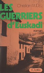 Download this eBook Les guerriers d'Euskadi