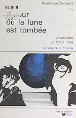 Télécharger le livre :  Le jour où la lune est tombée