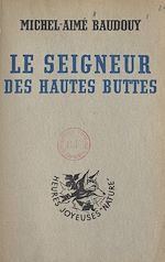 Télécharger le livre :  Le seigneur des Hautes-Buttes