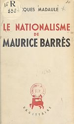 Télécharger le livre :  Le nationalisme de Maurice Barrès