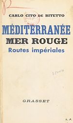 Télécharger le livre :  Méditerranée, Mer Rouge : routes impériales