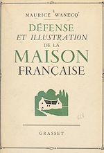 Télécharger le livre :  Défense et illustration de la maison française