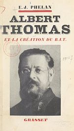 Télécharger le livre :  Albert Thomas et la création du B.I.T.