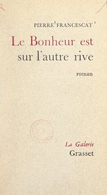 Télécharger le livre :  Le bonheur est sur l'autre rive