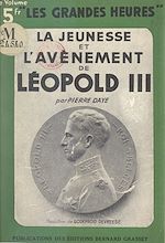 Télécharger le livre :  La jeunesse et l'avènement de Léopold III