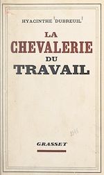 Télécharger le livre :  La chevalerie du travail