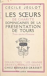 Télécharger le livre :  Les sœurs de charité dominicaines de la Présentation de Tours