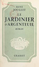 Télécharger le livre :  Le jardinier d'Argenteuil