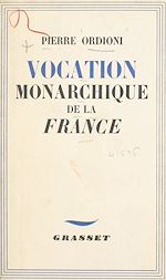 Télécharger le livre :  Vocation monarchique de la France