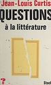 Télécharger le livre :  Questions à la littérature