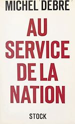 Télécharger le livre :  Au service de la nation