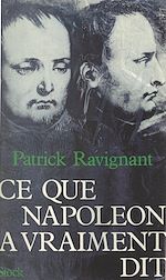 Télécharger le livre :  Ce que Napoléon a vraiment dit
