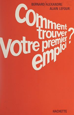 Téléchargez le livre :  Comment trouver votre premier emploi