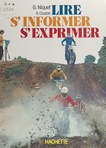 Télécharger le livre :  Lire, s'informer, s'exprimer