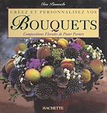 Download this eBook Créez et personnalisez vos bouquets