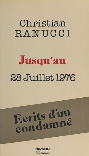 Téléchargez le livre :  Jusqu'au 28 juillet 1976