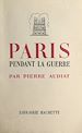 Télécharger le livre :  Paris pendant la guerre