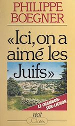 Download this eBook Ici, on a aimé les Juifs