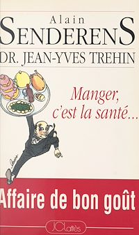 Téléchargez le livre :  Manger, c'est la santé...