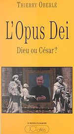 Download this eBook L'Opus Dei : Dieu ou César ?