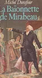 Download this eBook La baïonnette de Mirabeau