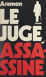Télécharger le livre :  Le juge assassiné