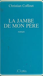 Download this eBook La jambe de mon père