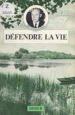 Télécharger le livre :  Défendre la vie