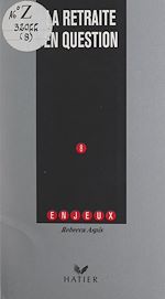 Télécharger le livre :  La retraite en question