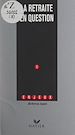 Télécharger le livre :  La retraite en question