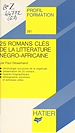 Télécharger le livre :  25 romans clés de la littérature négro-africaine