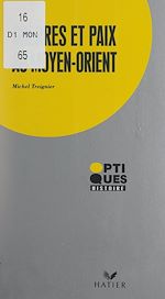Télécharger le livre :  Guerres et paix au Moyen-Orient