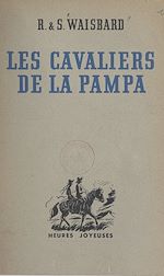 Télécharger le livre :  Les cavaliers de la Pampa
