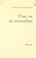 Télécharger le livre :  Une vie de journaliste
