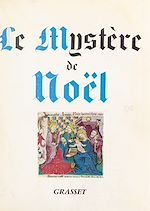 Télécharger le livre :  Le mystère de Noël : Avent, Noël, Épiphanie