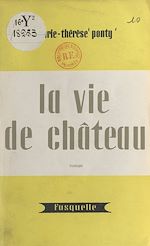 Télécharger le livre :  La vie de château