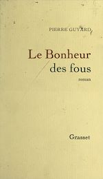 Télécharger le livre :  Le bonheur des fous